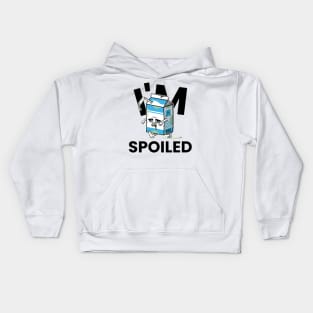 I'm Spoiled Kids Hoodie